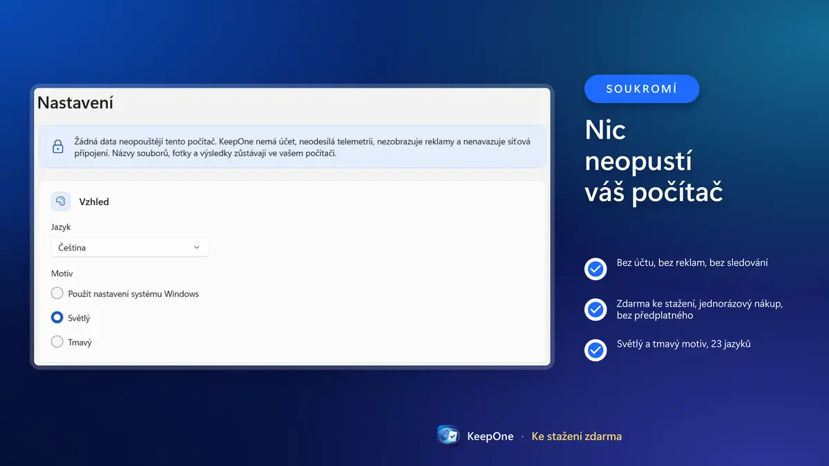 Soukromí: bez účtu, bez reklam, nic neopustí váš počítač