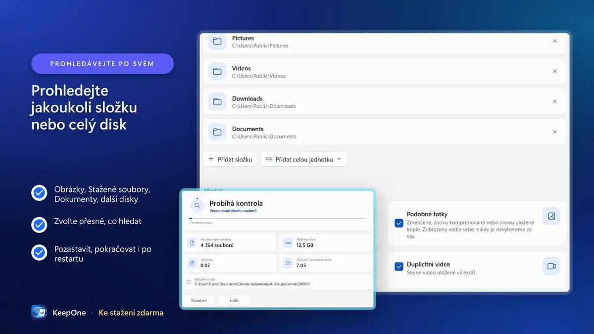Prohledejte jakoukoli složku nebo celý disk, s pozastavením a pokračováním