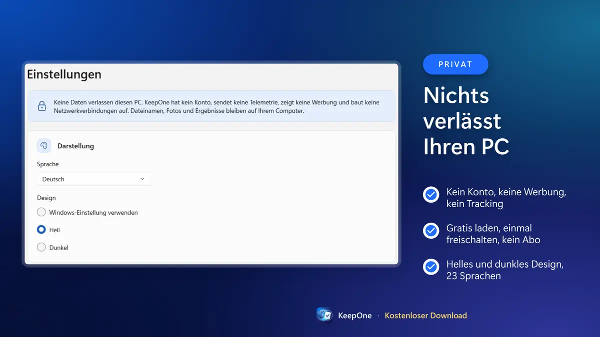 Privat: kein Konto, keine Werbung, nichts verlässt Ihren PC