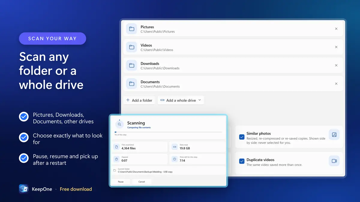 Scan any folder or a whole drive, pause and resume