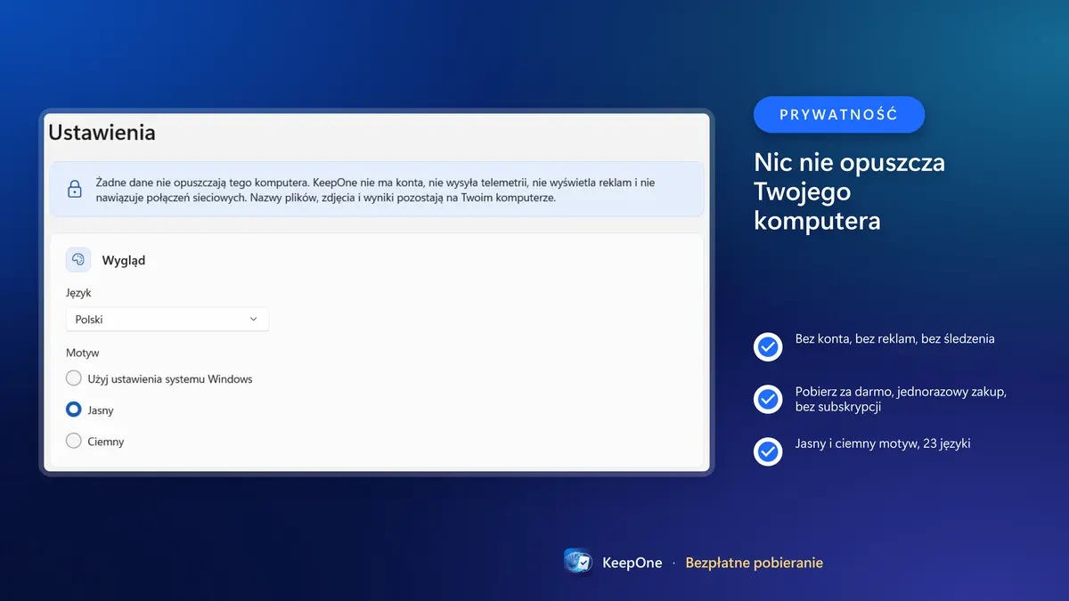 Prywatność: bez konta, bez reklam, nic nie opuszcza komputera