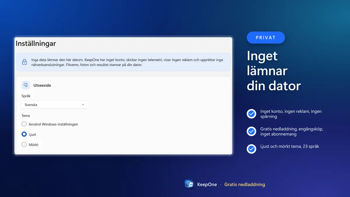 Privat: inget konto, ingen reklam, inget lämnar din dator